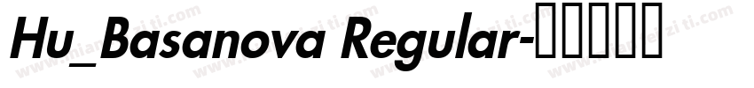 Hu_Basanova Regular字体转换